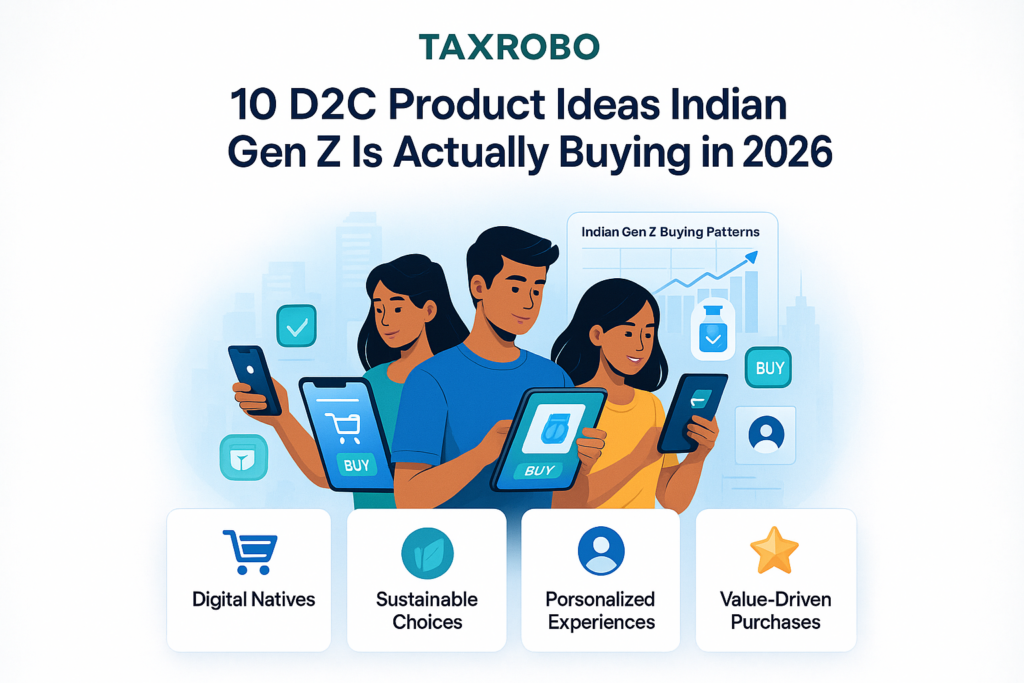 10 D2C Product Ideas Indian Gen Z Is Actually Buying in 2026