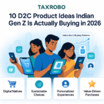 10 D2C Product Ideas Indian Gen Z Is Actually Buying in 2026