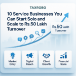 10 Service Businesses You Can Start Solo and Scale to Rs.50 Lakh Turnover